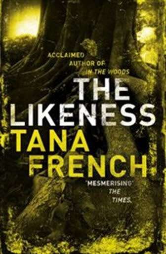 TANA FRENCH : The Likeness - Softcover - Hodder&Stoughton - 1st Printing in Softcover 2008 UK