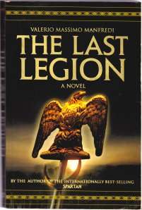The Last Legion by VALERIO MASSIMO MANEREDI - HARDCOVER - Great Condition!!!