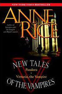 New Tales of the Vampires - Pandora & Vittorio by ANNE RICE - LARGE SOFTCOVER in Very Good Condition