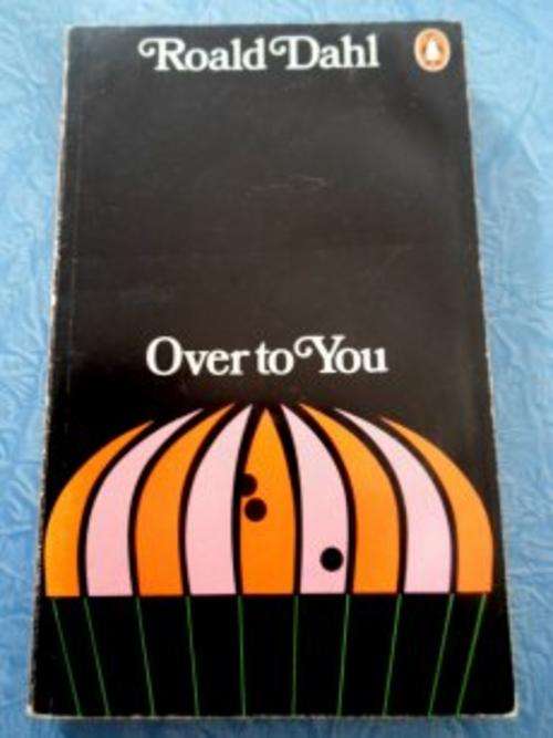 Over To You by ROALD DAHL - Old Classic Paperback Edition - See pic.