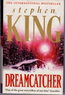 Dreamcatcher by STEPHEN KING - [HARDCOVER] - 590pages - Condition: Very Good***