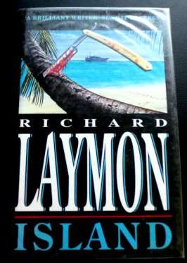 Island by RICHARD LAYMON - 1st Edition Hardcover in Plastic - In Very Neat Condition**