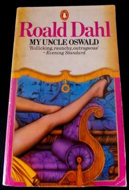 My Uncle Oswald by ROALD DAHL 0 Ppaperback Edition - In Good Condition*