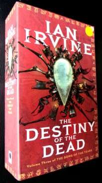 The Destiny of the Dead by IAN IRVINE - Brand New Paperback Edition - See photo*