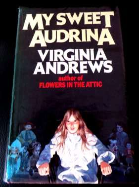 My Sweet Audrina by VIRGINIA ANDREWS - Hardcover Copy - In Well-Kept Condition**