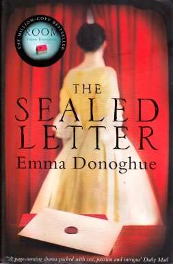 The Sealed Letter by EMMA DONOGHUE - VIRTUALLY NEW*** - Softcover***