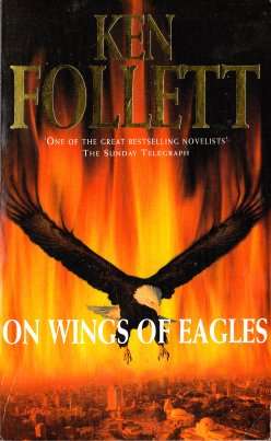 On Wings of Eagles by KEN FOLLET - Thick Paperback - In Good Condition***