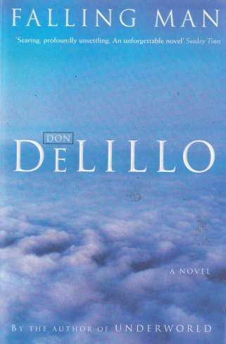 Falling Man by DON DELILLO - Softcover - Condition: New & Unread***