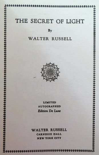 The Secret of Light by Walter Russel - LIMITED AUTOGRAPHED EDITION DE LUXE - See Photos*