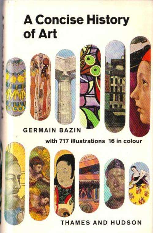 A Concise History of Art by GERMAIN BAZIN - Hardcover - 717 Illustrations - Well-Kept Book*