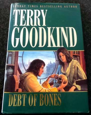 Debt of Bones by TERRY GOODKIND - Hardcover Edition - Item in Well-Kept Condition*