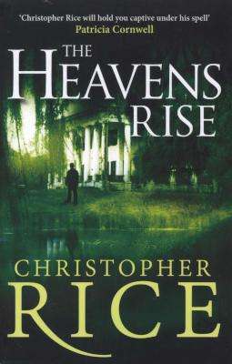 The Heavens Rise by CHRISTOPHER RICE - Softcover - Virtually New [UNREAD COPY] ***