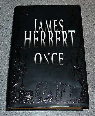 JAMES HERBERT : ONCE - First Edition and 1st Printing - Harcover with Near Perfect DJ - 2001 - UK