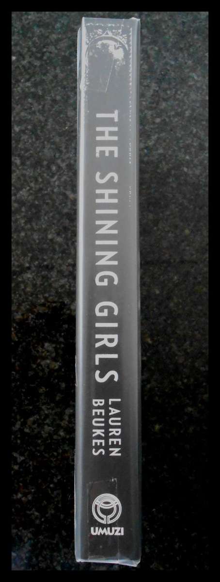 Lauren Beukes: The Shining Girls - First Edition, 1st Print - Collector`s Edition - SIGNED by Author