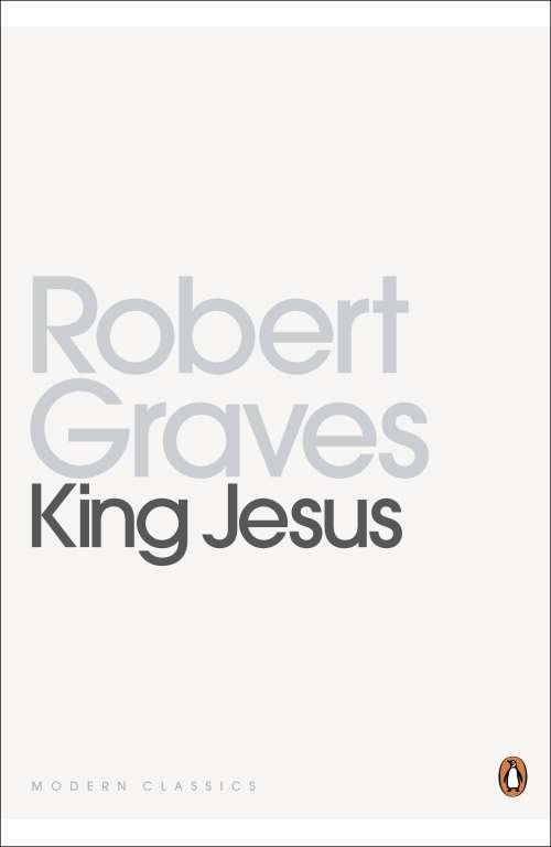 King Jesus by ROBERT GRAVES - Brand New Paperback - Penguin Press - UNREAD COPY