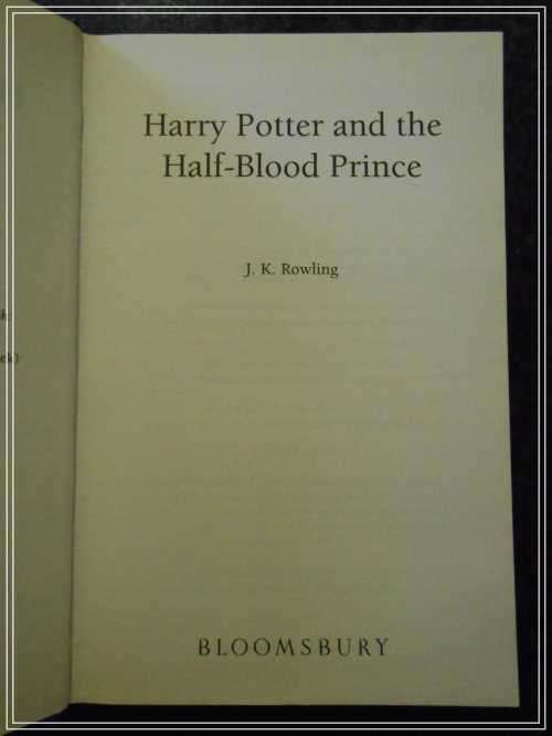 Harry Potter and the Half-Blood Prince - J.K. ROWLING - Hardcover  FIRST EDITION - Bloomsbury - 2005