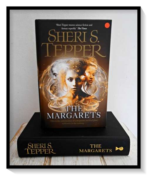 Sheri S. Tepper : The Margarets - Hardcover - Victor Gollancz, First Edition, 1st Print - 2008 VG+
