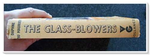 DAPHNE DU MAURIER: The Glass Blowers - Hardcover - VICTOR GOLLANCS - 1963 First Edition - B Quality