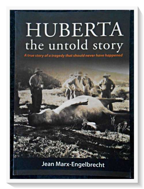 Huberta: The Untold Story -  2010 Jean Engelbrecht - 1st Edition - Reach Publishers - A+