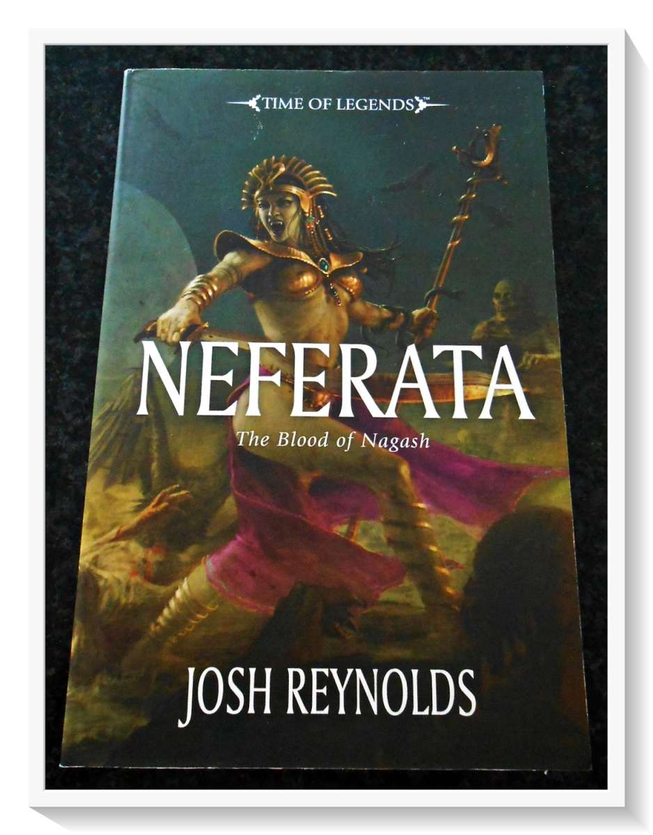 JOSH REYNOLDS: Time of Legends - Neferata - BLACK LIBRARY - Condition: A (Like New)