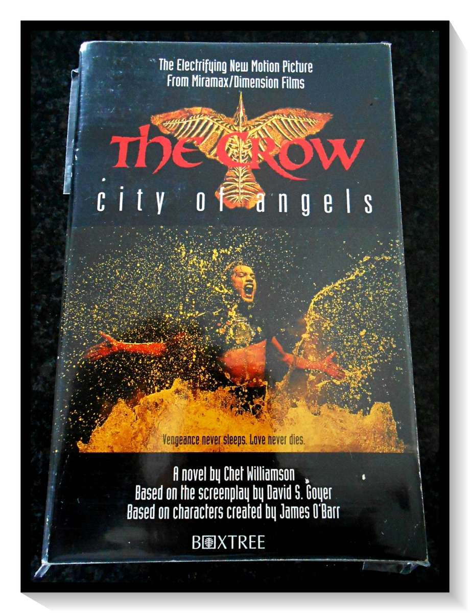 The Crow: City of Angels - A Novel based on Movie - BOXTREE Press 1996 1st Edition - A+ Condition