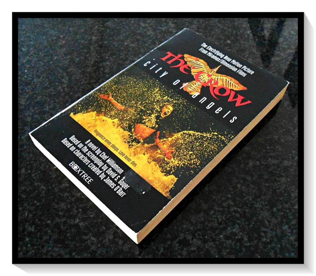 The Crow: City of Angels - A Novel based on Movie - BOXTREE Press 1996 1st Edition - A+ Condition