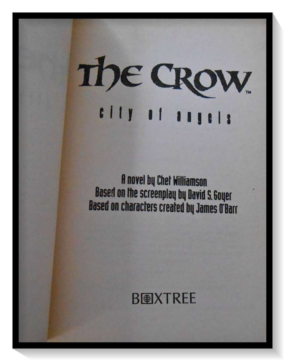 The Crow: City of Angels - A Novel based on Movie - BOXTREE Press 1996 1st Edition - A+ Condition