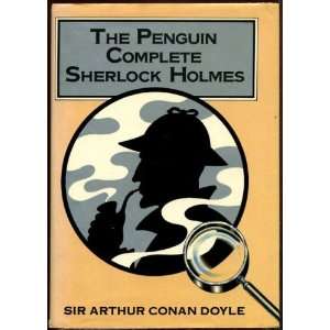 The Penguin Complete Sherlock Holmes (500pages+)  Large Soft Cover - Fair Condition