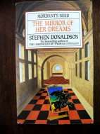 The Mirror of Her Dreams by Stephen Donaldson (Soft Cover in Very Good Condition)