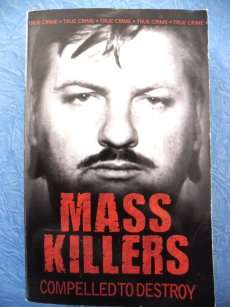 MASS KILLERS COMPELLED TO DESTROY - PAPERBACK IN GOOD CONDITION - SEE PIC.