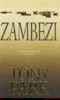 ZAMBEZI by Tony Park - Once Read Only - Paperback - See Image
