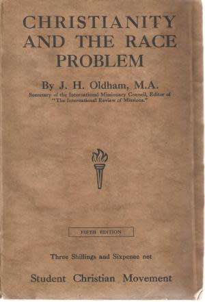 Christianity and the Race Problem - Oldham, J H FREE POSTAGE