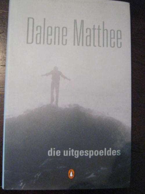 Die Uitgespoeldes - Dalene Matthee
