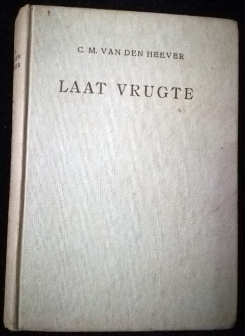 Laat Vrugte - CM van den Heever