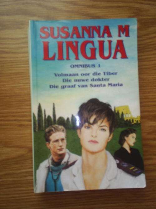 Susanna M Lingua Omnibus 1: Volmaan Oor Die Tiber, Die Nuwe Dokter, Die Graaf Van Santa Maria