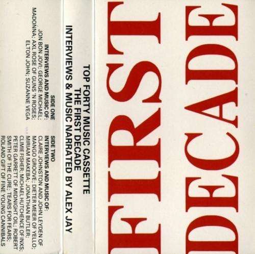 Top Forty Musc Cassette -- The first decade (music and interviews narrated by Alex Jay)