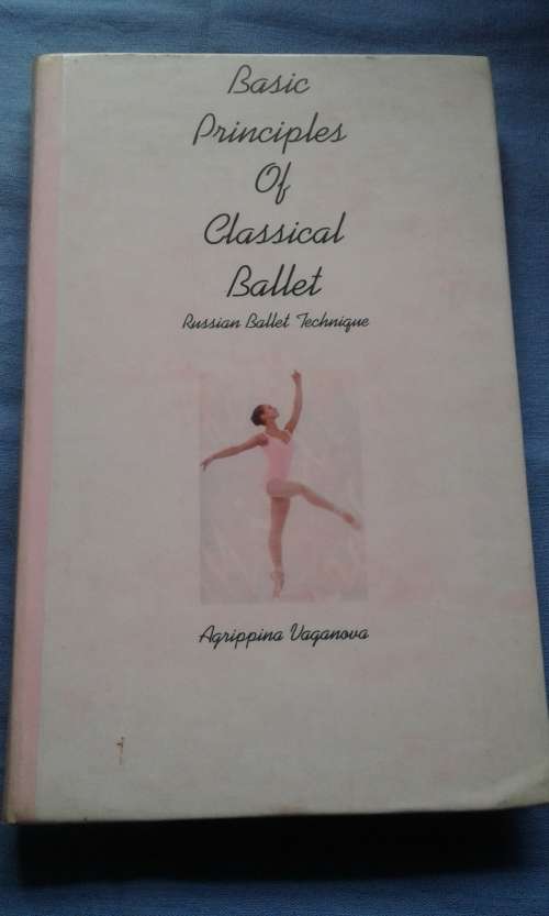 Basic principles of classical ballet (Aggripina Vaganova)