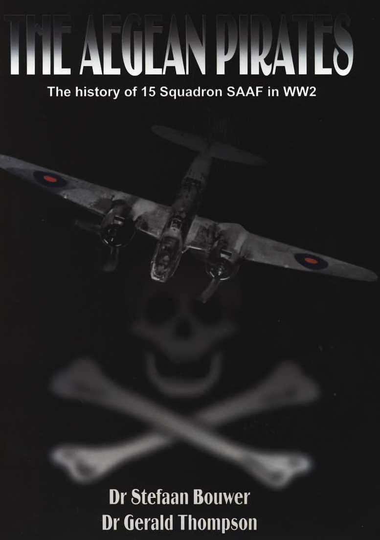 The Aegean Pirates - History of 15 Squadron SAAF in WW2