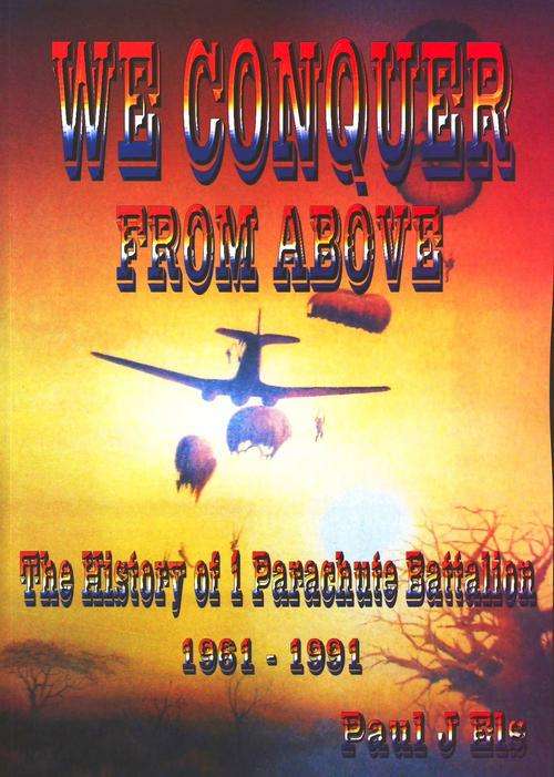 We Conquer From Above - 1 Para Bn - Paul Els