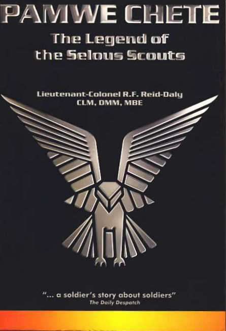 Pamwe Chete - The legend of the Selous Scouts