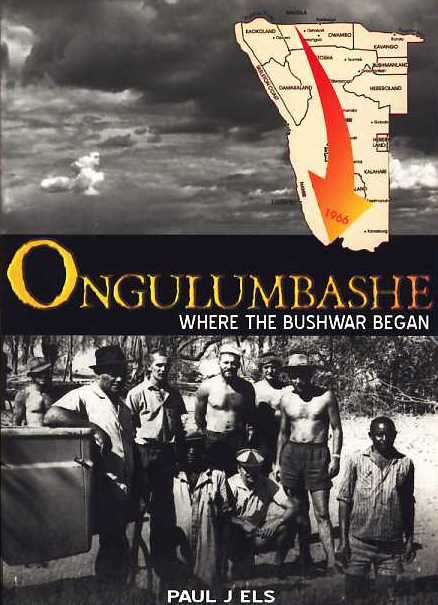 ONGULUMBASHE, Where the Bush War Began - Signed by the Author
