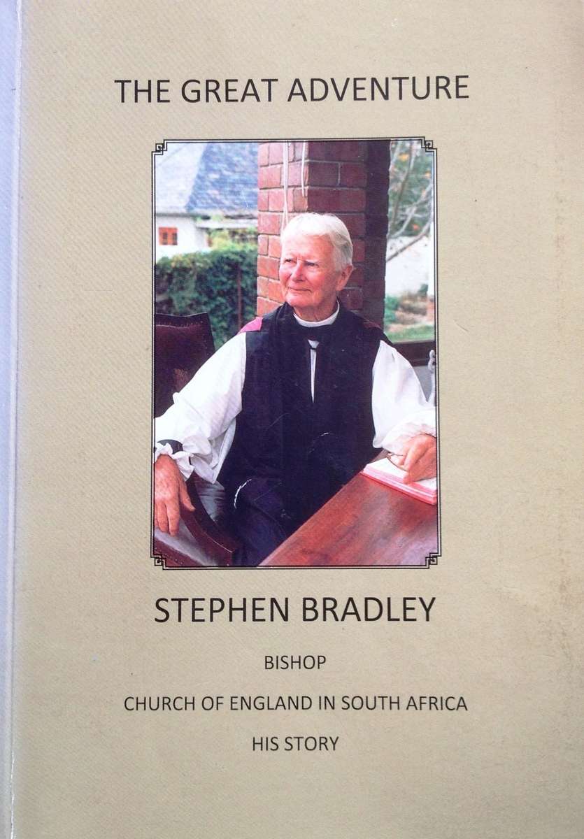 The Great Adventure - Stephen Bradley - Bishop - Church of England in South Africa - His Story