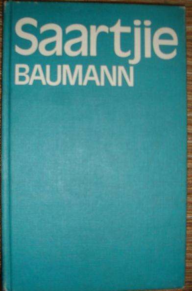 Saartjie Baumann - Bettie Naude