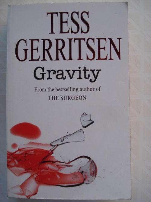 Gravity - Tess Gerritsen (from bestselling author of The Surgeon)