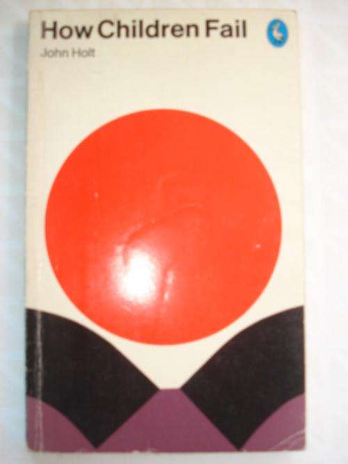 How Children Fail - John Holt