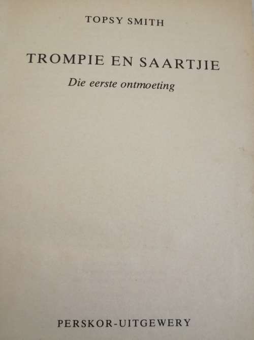 Trompie en Saartjie, die eerste ontmoeting deur Topsy Smith