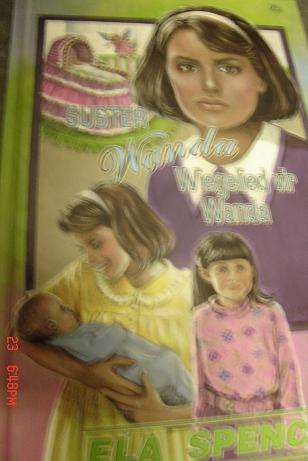 SUSTER WANDA: WIEGELIED VIR WANDA DEUR ELA SPENCE