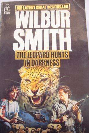 THE LEOPARD HUNTS IN DARKNESSBY WILBUR SMITH