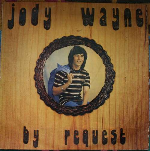 JODY WAYNE -- BY REQUEST -- VINYL LP RECORD
