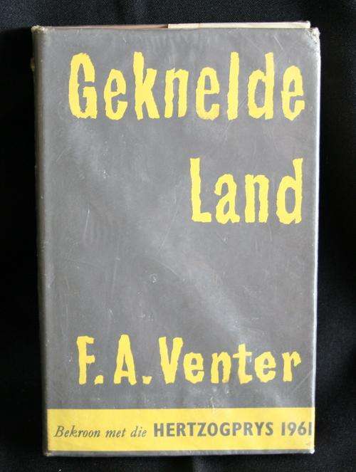 GEKNELDE LAND -- F.A. VENTER
